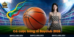 ca-cuoc-bong-ro-bayclub-2026