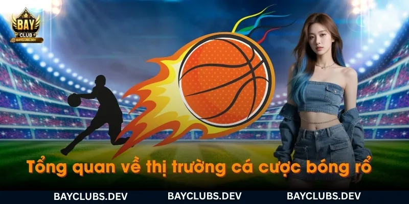 ca-cuoc-bong-ro-la-gi-tong-quan-ve-thi-truong-cuoc
